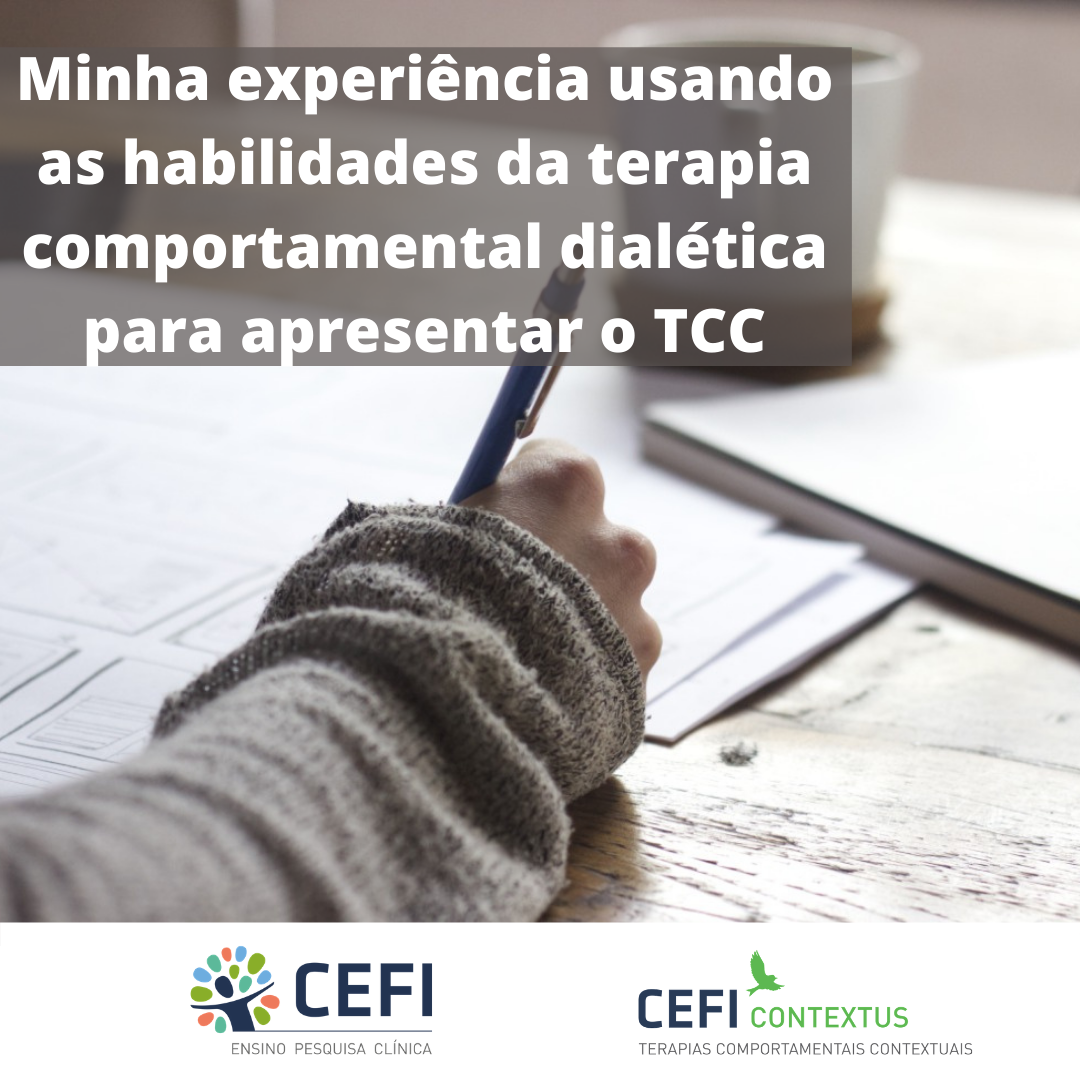 Minha experiência usando as habilidades da terapia comportamental dialética para apresentar o TCC